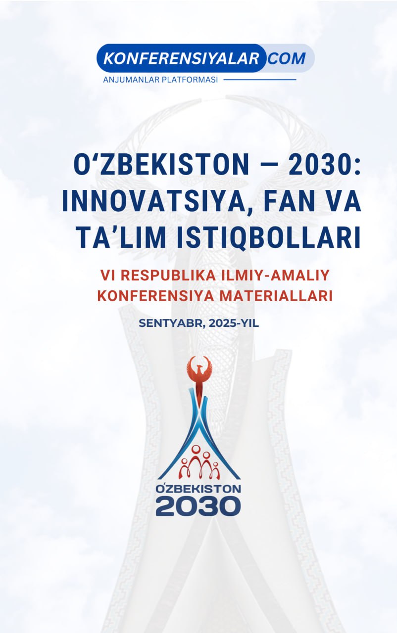 					View Vol. 1 No. 6 (2025): UZBEKISTAN — 2030: PROSPECTS FOR INNOVATION, SCIENCE AND EDUCATION
				